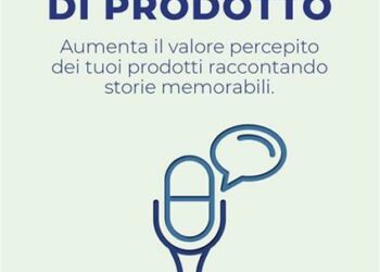 Storie memorabili, ecco l’arma segreta dei prodotti “vincenti”