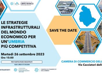 “Le strategie infrastrutturali del mondo economico per un’Umbria più competitiva”