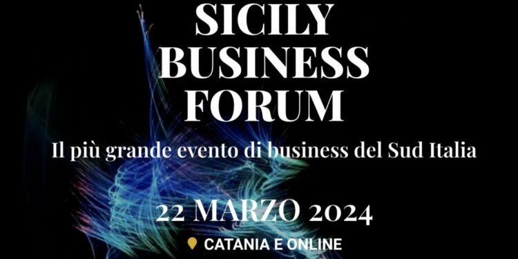 Sicily Business Forum, al via la seconda edizione dell’evento